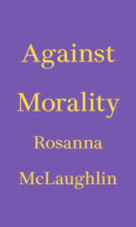 Against Morality