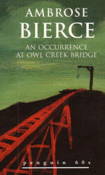 An Occurrence At Owl Creek Bridge